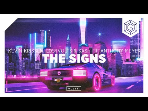 Kevin Krissen, LostVolts & SASH ft. Anthony Meyer - The Signs | Glow Records