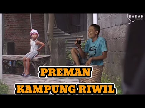 PREMAN KAMPUNG RIWIL
