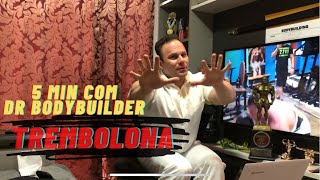 TREMBOLONA, ACETATO OU ENANTATO? - 5 MINUTOS COM DR BODYBUILDER