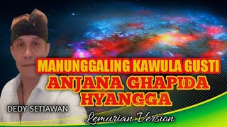Download lagu MANUNGGALING KAWULA GUSTI || ANJANA GHAPIDA HYANGGA mp3
