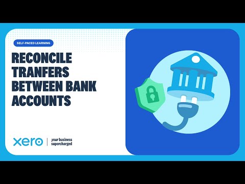How to reconcile transfers between bank accounts in Xero
