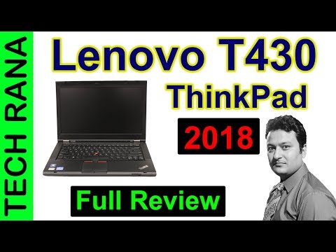 Lenovo ThinkPad T430 Full Review 2018 Video