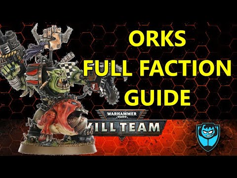 Kill Team Faction Focus: Orks - Beginner to Advanced!