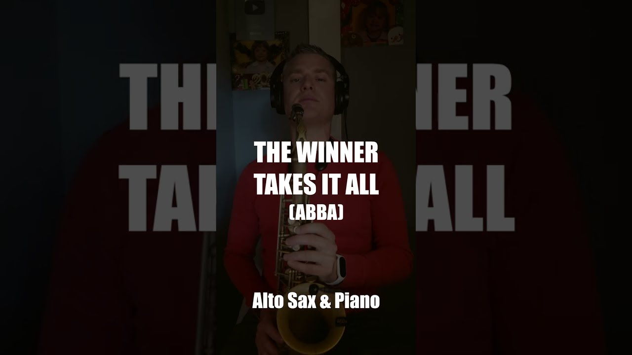 THE WINNER TAKES IT ALL - Abba - Alto Sax & Piano - Free score