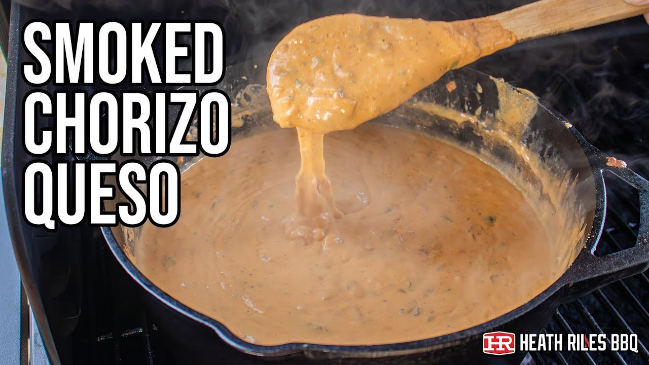 Smoked Chorizo Queso | Easy & Delicious Appetizer | Heath Riles BBQ