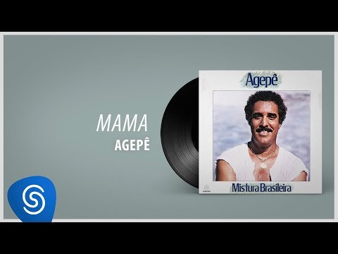 Agepê - Mama (Álbum "Mistura Brasileira") [Áudio Oficial]