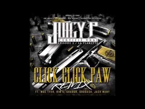 JUICY P FEAT GRADUR MAC TYER RIMK GRODASH JACK MANY - CLICK CLICK PAW REMIX