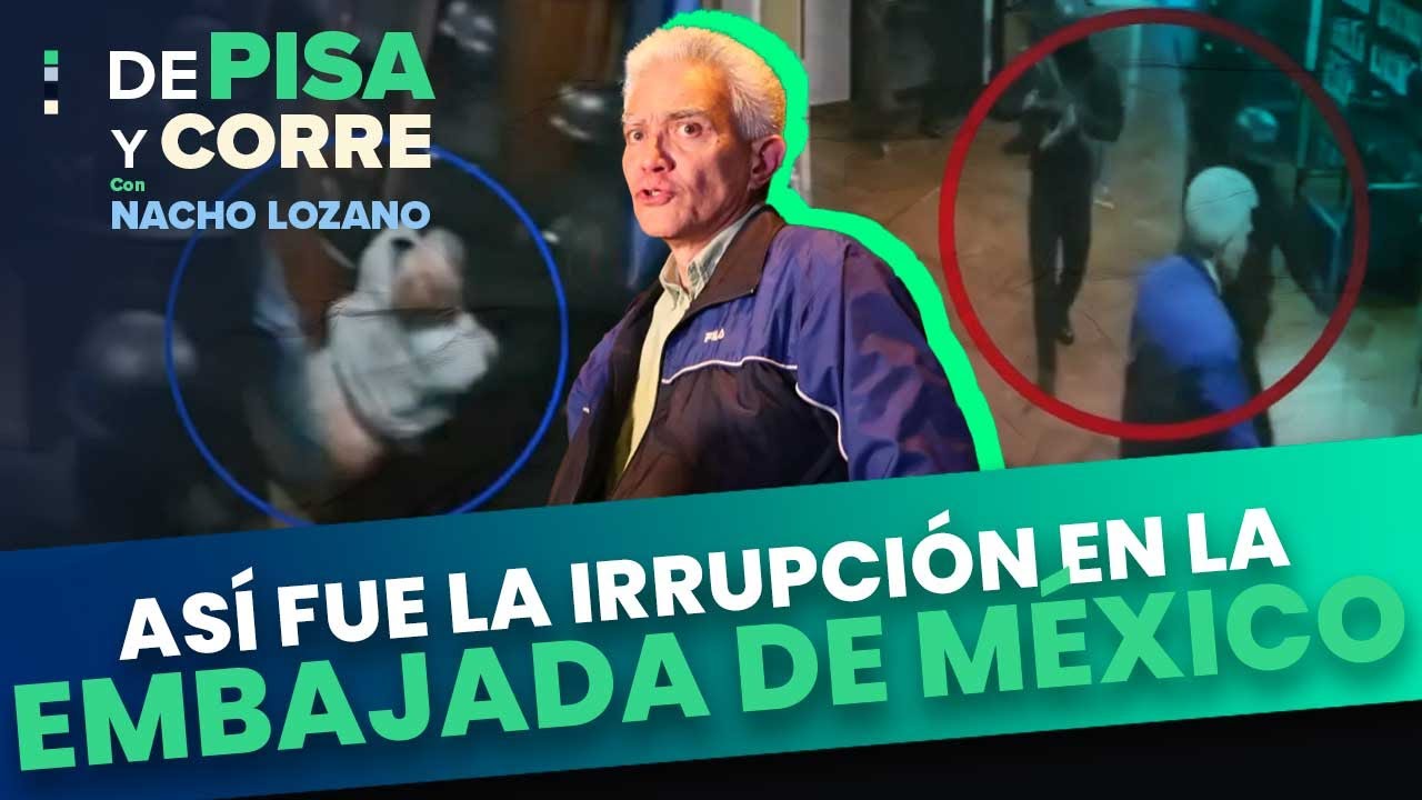 Así irrumpió la Policía de Ecuador a la Embajada de México | DPC con Nacho Lozano