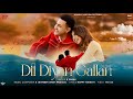 Dil Diya Gallan B Praak Official Video Sargun Mehta Pukhraj Bhalla New Panjabi Song 2026