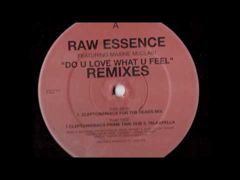 Raw Essence feat. Maxine McClain - Do You Love What U Feel (Cleptomaniacs For The Heads Mix)
