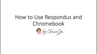 How to use Respondus with Chromebook