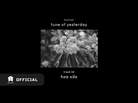 Touliver - Hoa Sữa (Official Audio)