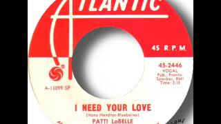 Patti LaBelle & The Bluebelles   I Need Your Love