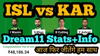 ISL vs KAR Dream11|ISL vs KAR Dream11 Prediction|ISL vs KAR Dream11 Team|
