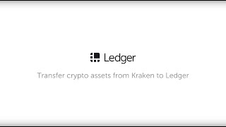 Transfer Your Crypto Assets From Kraken To Ledger