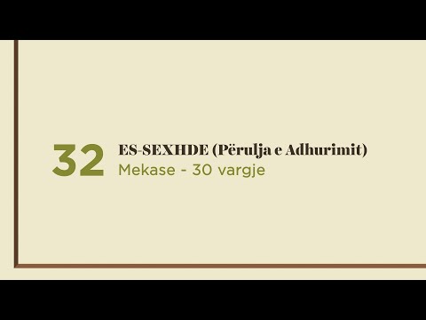 Surja 32: ES-SEXHDE (Përulja e Adhurimit) - Shqip
