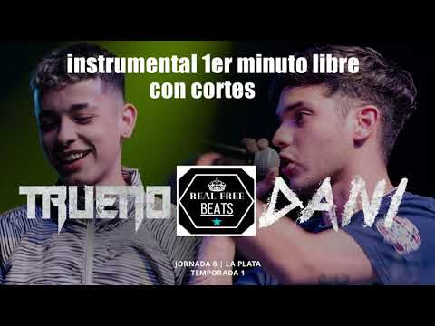 INSTRUMENTAL CON CORTES/ 1ER MINUTO LIBRE TRUENO VS DANI/ MINUTO LIBRE DANI VS STUART/ SUB VS MKS