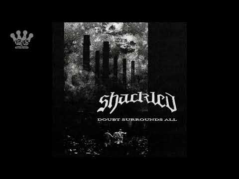 [EGxHC] Shackled - Doubt Surrounds All - 2021 (Full Album)