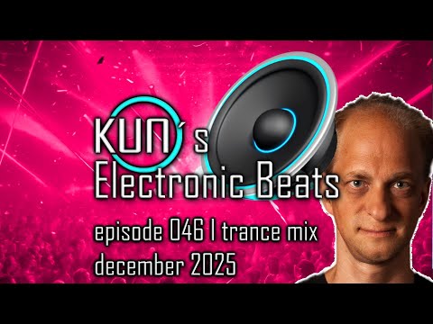 🎵 KUNO´s Electronic Beats 046 [TRANCE MIX Top 15 december 2025] 🎵
