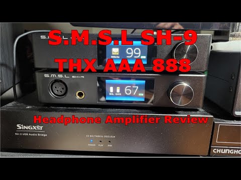 SMSL SH-9 THX AAA 888 Headphone Amplifier Review