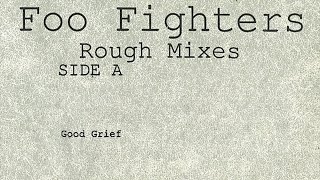 Foo Fighters - Good Grief (1994 Rough Mix)