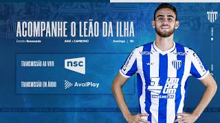 AVAÍ PLAY | AVAÍ x Camboriú | Campeonato Catarinense 2026