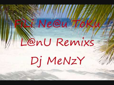 Dj MeNzY - Fili neau toku lanu remixs