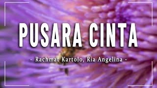 Download lagu Pusara Cinta - Rachmat Kartolo, Ria Angelina [ LYRICS/LIRIK ] mp3