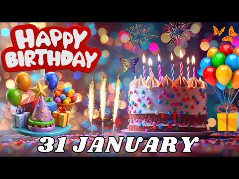 Happy Birthday, 31 January, Today, Birthday Wishes, Hbd