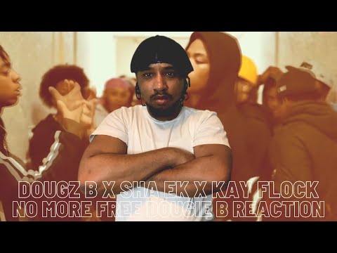 Dougz B x Sha EK x Kay Flock - No More Free Dougie B (Music Video) Crooklyn Reaction