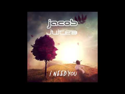Jacob & Juiced - I need you (Original Mix)