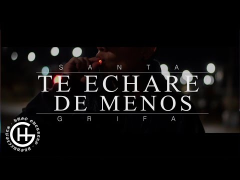 Te Echaré De Menos - Santa Grifa (Video Oficial) [Case-G Music]