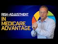 Risk Adjustment in Medicare Advantage Explained