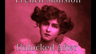 French Mansion Unlocked After 110 Years!!  - Part 1