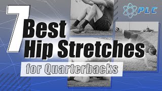 Best 7 Hip Stretches For Quarterbacks With Hip Explosion Exercises