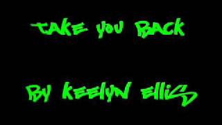 Take You Back - Keelyn Ellis