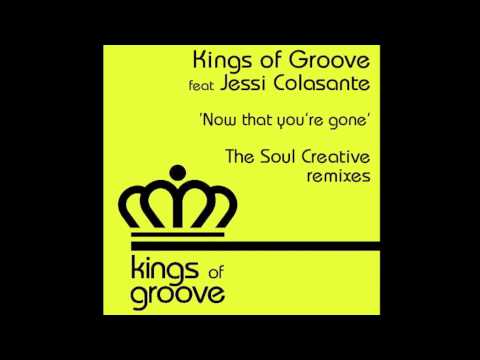 PREVIEW! Kings of Groove feat. Jessi Colasante - Now that you´re gone ( The Soul Creative )