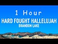 Brandon Lake Hard Fought Hallelujah Lyrics 1 Hour