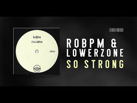 ROBPM, Lowerzone - So Strong [Autektone Records]