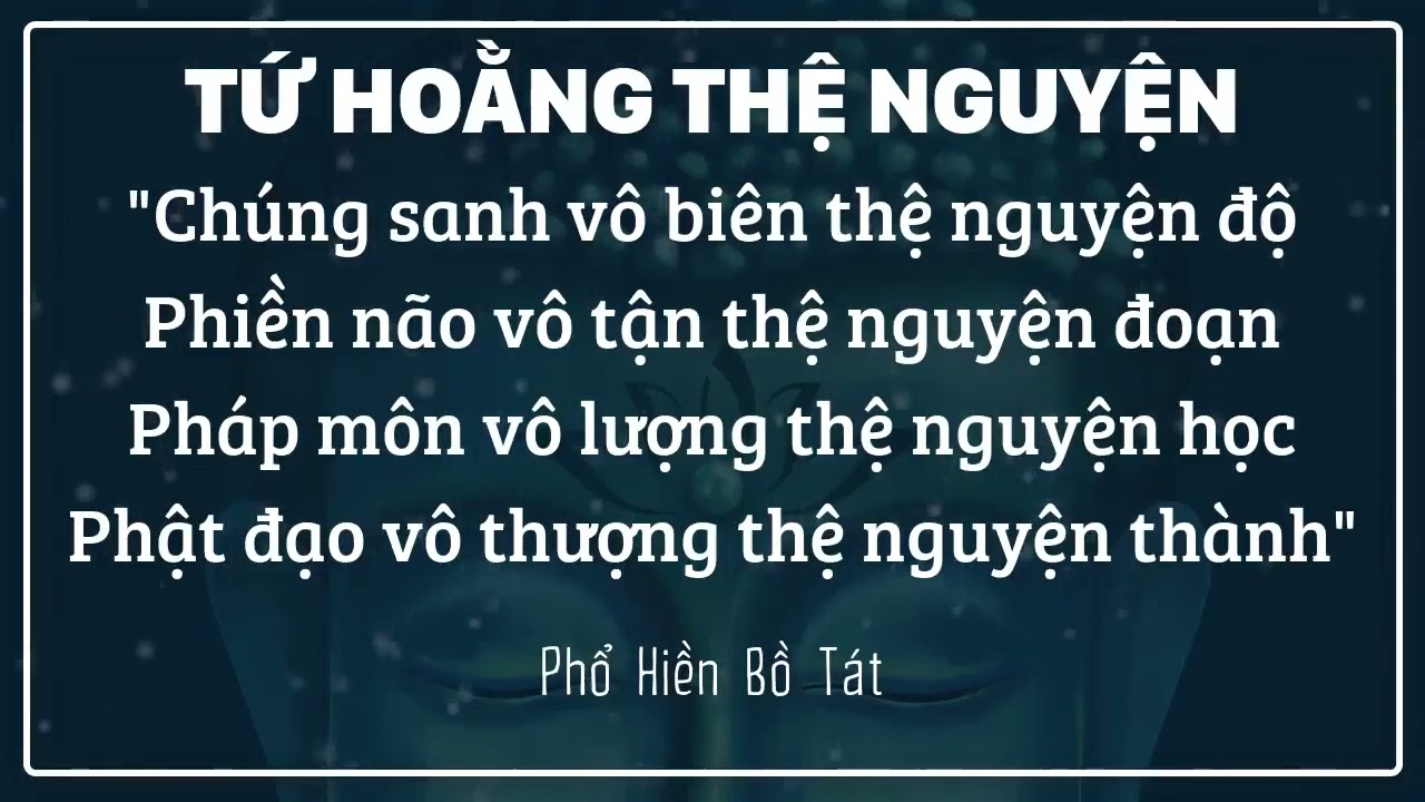 Kệ - Tứ Hoằng Thệ Nguyện - Phổ Hiền Bồ Tát