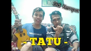 Download lagu TATU | COVER KENTRUNG / UKULELE mp3