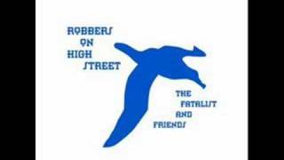 The Fatalist - Robbers on High Street