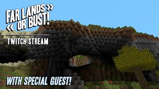 Far Lands or Bust Livestream - August 21, 2022
