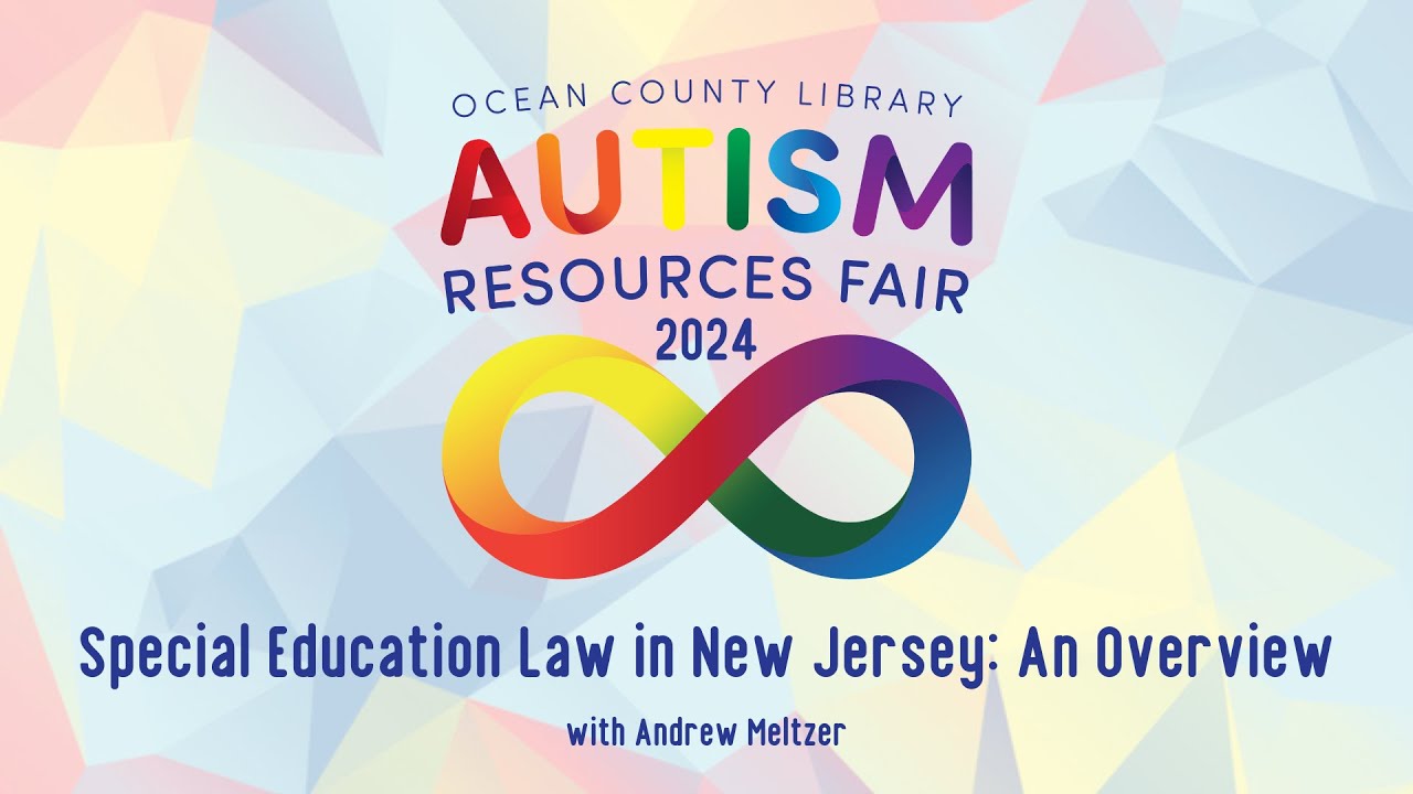 Autism Resources Fair 2024: Special Education Law in New Jersey