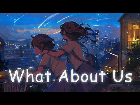「Nightcore」- What About Us (Lyrics) - Pink