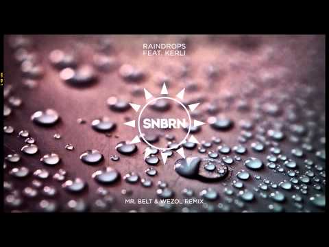 SNBRN feat. Kerli - Raindrops (Mr. Belt & Wezol Remix) [Cover Art]