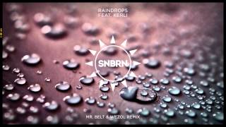 SNBRN feat. Kerli - Raindrops (Mr. Belt &amp; Wezol Remix) [Cover Art]