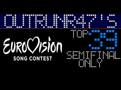 Eurovision - Top 39 Semifinal Only Songs