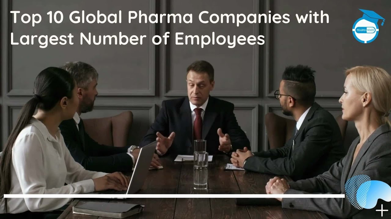 Top 10 global pharma companies with largest number of employees.