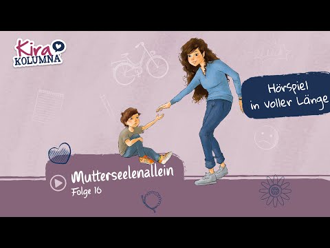 Kira Kolumna - Mutterseelenallein (Folge 16) | Hörspiel in VOLLER LÄNGE